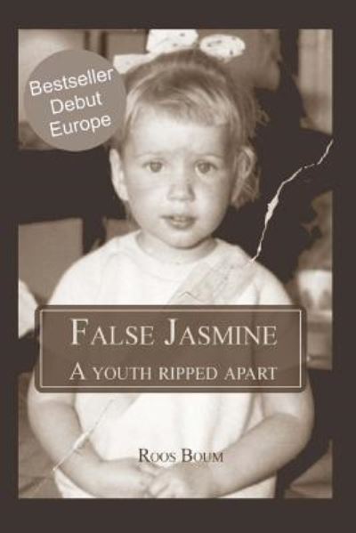 Cover for Roos Boum · False Jasmine: a Youth Ripped Apart (Paperback Book) (2014)