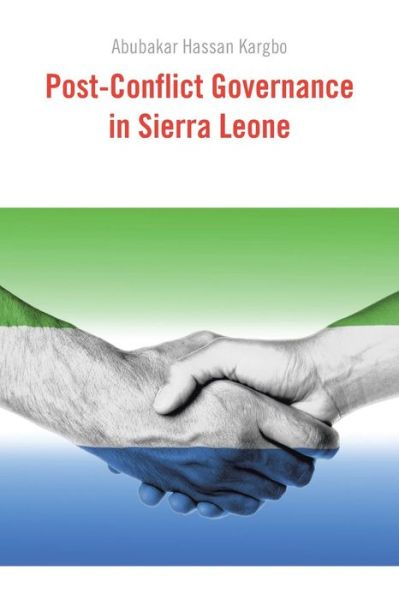 Cover for Abubakar Hassan Kargbo · Post-conflict Governance in Sierra Leone (Paperback Book) (2014)