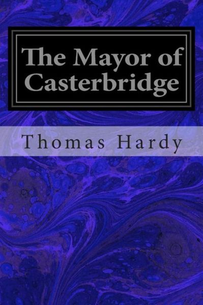 Cover for Hardy, Thomas, Defendant · The Mayor of Casterbridge (Taschenbuch) (2014)