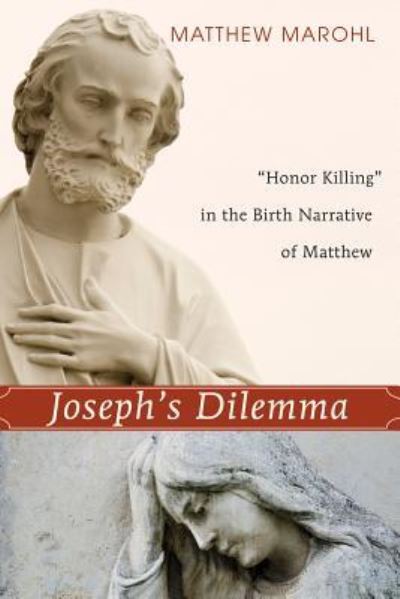 Cover for Matthew J Marohl · Joseph's Dilemma (Hardcover Book) (2009)