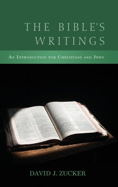 Cover for Zucker, Rabbi David J, PhD Bcc · The Bible's Writings: An Introduction for Christians and Jews (Gebundenes Buch) (2013)