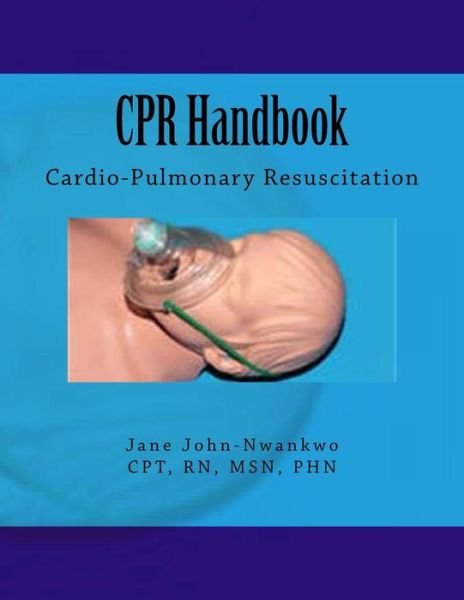 Cover for Msn Jane John-nwankwo Rn · Cpr Handbook: Cardio-pulmonary Resuscitation (Taschenbuch) (2014)