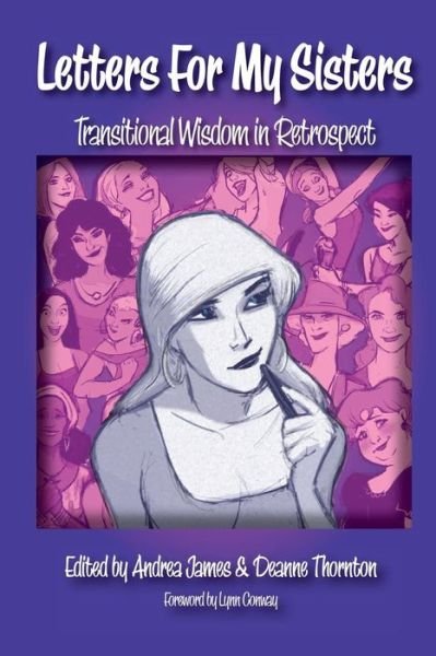 Letters for My Sisters: Transitional Wisdom in Retrospect - No Authors Only Editors - Books - Createspace - 9781499342031 - July 4, 2014