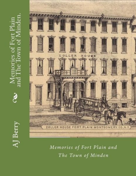 Cover for Aj Berry · Memories of Fort Plain and the Town of Minden. (Paperback Book) (2014)