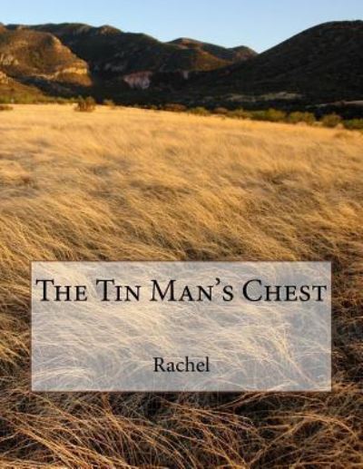 Cover for Rachel · The Tin Man's Chest (Paperback Book) (2015)