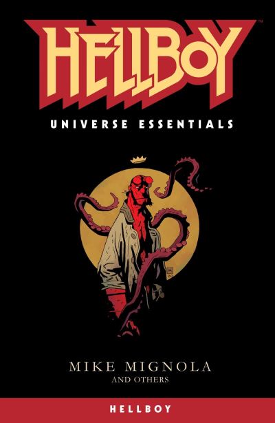 Hellboy Universe Essentials: Hellboy - Mike Mignola - Kirjat - Dark Horse Comics,U.S. - 9781506725031 - tiistai 20. heinäkuuta 2021