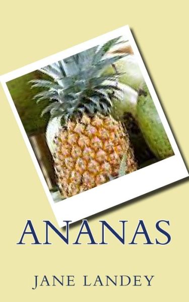 Cover for Jane Landey · Ananas (Paperback Book) (2015)