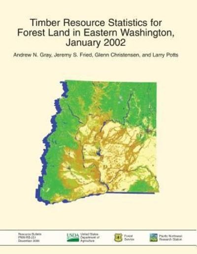 Timber Resource Statistics for Forest Land in Eastern Washington, January 2002 - U S Department of Agriculture - Bücher - Createspace - 9781508792031 - 26. Juni 2015