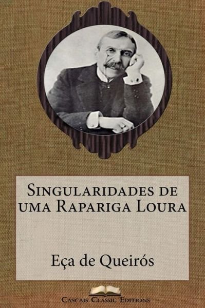 Cover for Eca De Queiros · Singularidades De Uma Rapariga Loura (Paperback Bog) (2015)