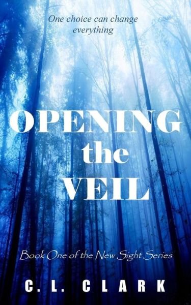 Cover for C L Clark · Opening the Veil (Pocketbok) (2015)