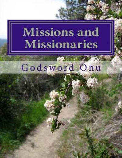 Cover for Apst Godsword Godswill Onu · Missions and Missionaries: the Ministry of the Missionaries (Paperback Book) (2015)