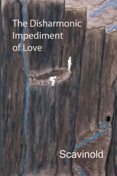 Cover for Scavinold · The Disharmonic Impediment of Love (Paperback Book) (2015)