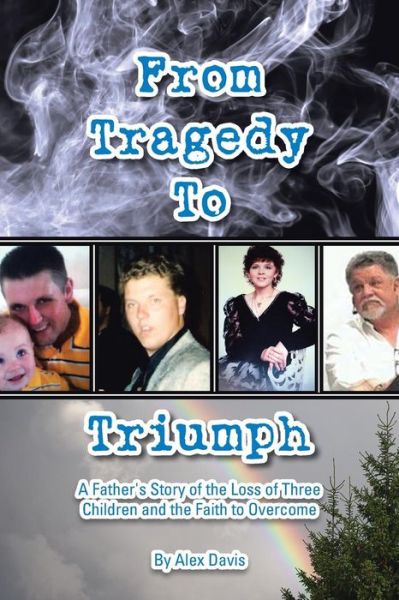 Cover for Alex Davis · From Tragedy to Triumph (Paperback Book) (2016)