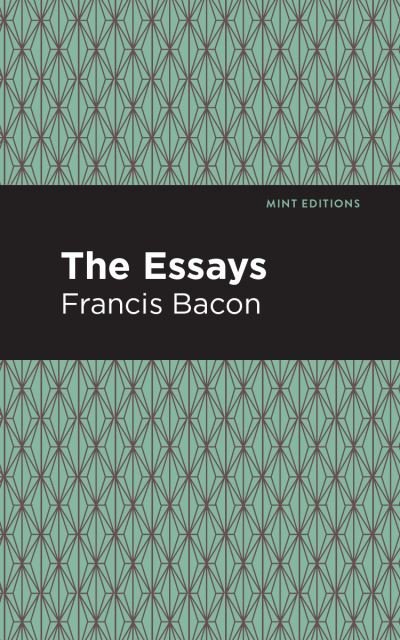 Cover for Francis Bacon · The Essays: Francis Bacon - Mint Editions (Hardcover Book) (2021)