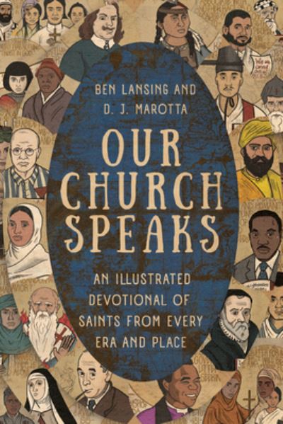 Cover for Ben Lansing · Our Church Speaks: An Illustrated Devotional of Saints from Every Era and Place (Hardcover Book) (2024)