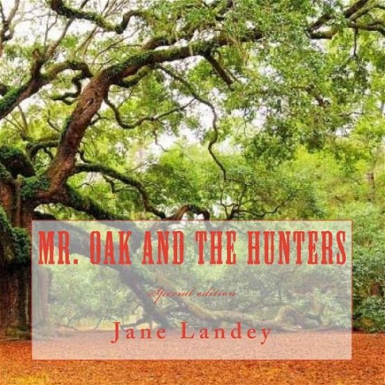 Cover for Jane Landey · Mr. Oak and the Hunters: Special Edition (Paperback Bog) (2015)