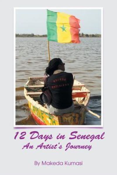 Cover for Makeda Kumasi · 12 Days in Senegal (Paperback Book) (2016)