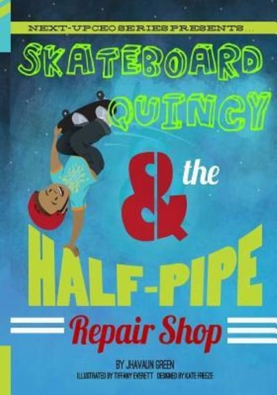Cover for Jhavaun Green · Skateboard Quincy And The Halfpipe Repair Shop (Paperback Bog) (2016)