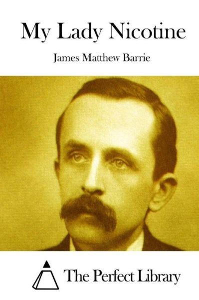 Cover for James Matthew Barrie · My Lady Nicotine (Paperback Bog) (2015)