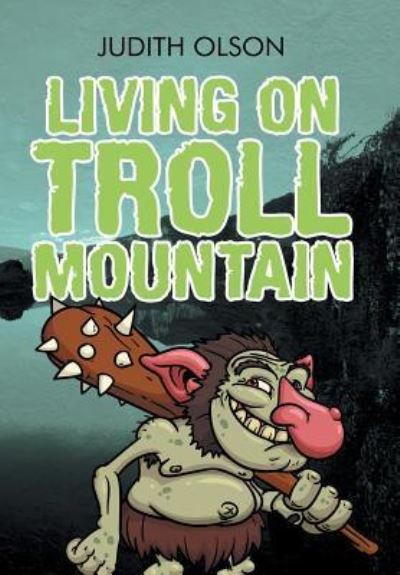 Cover for Judith Olson · Living on Troll Mountain (Hardcover Book) (2016)