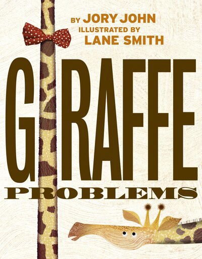 Cover for Jory John · Giraffe Problems - Animal Problems (Inbunden Bok) (2018)