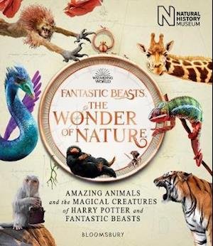 Cover for Natural History Museum · Fantastic Beasts: The Wonder of Nature: Amazing Animals and the Magical Creatures of Harry Potter and Fantastic Beasts (Inbunden Bok) (2020)