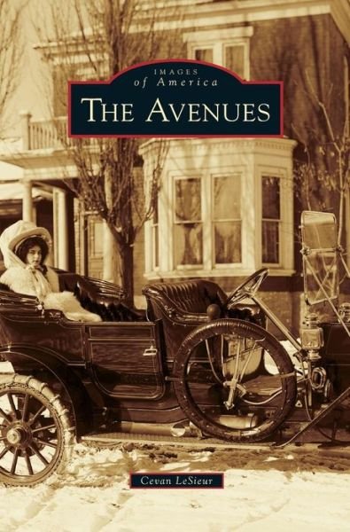 Avenues - Cevan Lesieur - Bøger - Arcadia Publishing Library Editions - 9781531657031 - 6. februar 2012