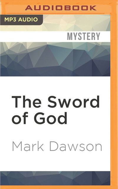 Cover for Mark Dawson · Sword of God, The (MP3-CD) (2016)