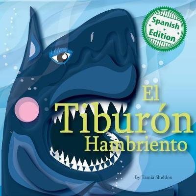 Cover for Tamia Sheldon · El Tibur n Hambriento (Paperback Book) (2018)