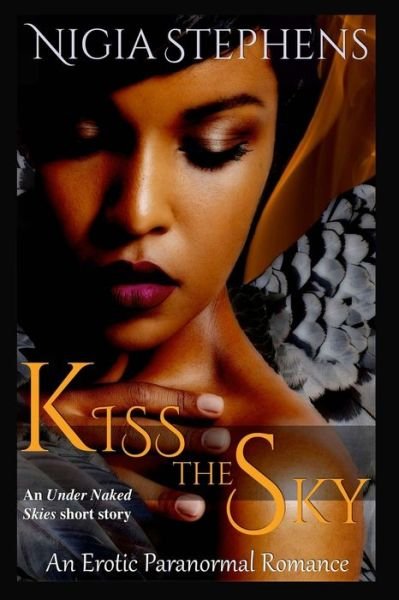 Cover for Nigia Stephens · Kiss the Sky (Pocketbok) (2016)
