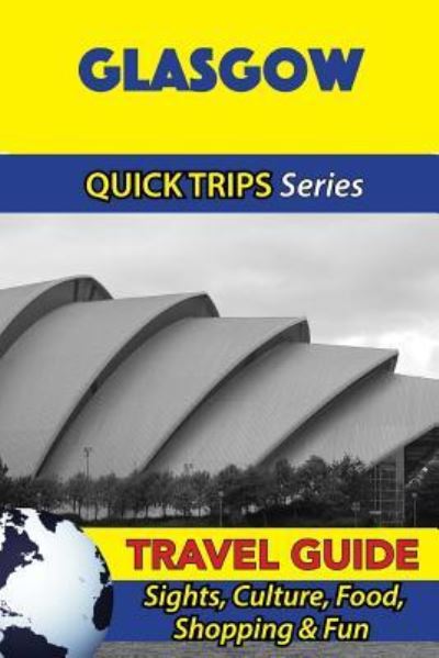 Cover for Cynthia Atkins · Glasgow Travel Guide (Quick Trips Series) (Paperback Book) (2016)