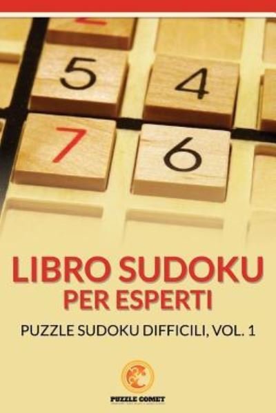 Cover for Puzzle Comet · Libro Sudoku Per Esperti (Paperback Bog) (2016)
