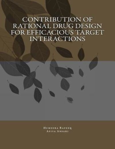 Cover for Afiya Ansari · Contribution of Rational Drug Design for Efficacious Target Interactions (Pocketbok) (2016)