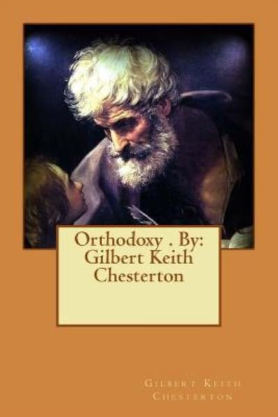 Cover for G K Chesterton · Orthodoxy . By (Pocketbok) (2016)