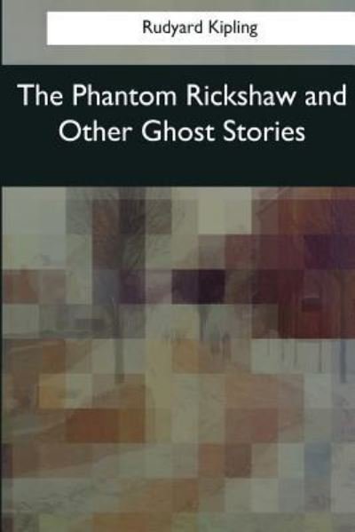 Cover for Rudyard Kipling · The Phantom Rickshaw and Other Ghost Stories (Pocketbok) (2017)