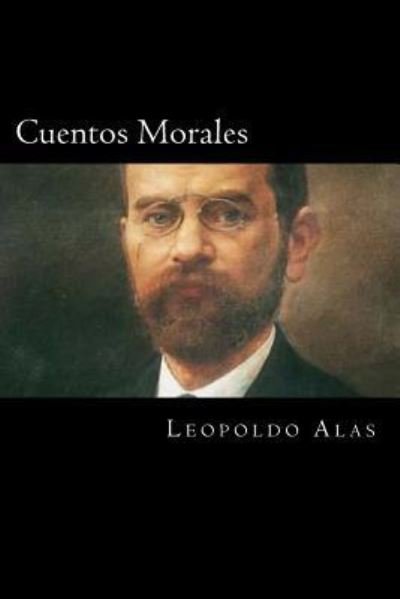 Cover for Leopoldo Alas · Cuentos Morales (Paperback Book) [Spanish edition] (2017)