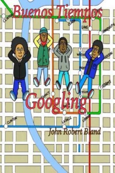 Cover for John Robert Bland · Buenos Tiempos Googling (Taschenbuch) (2017)