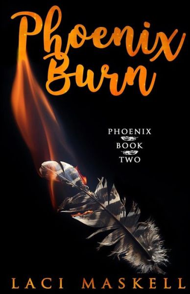 Cover for Laci K Maskell · Phoenix Burn (Paperback Book) (2017)