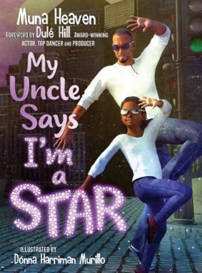 Cover for Muna Heaven · My Uncle Says I'm a Star (Gebundenes Buch) (2017)