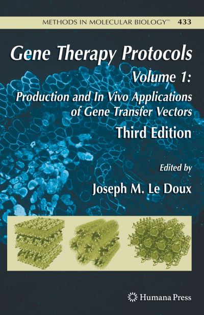 Cover for Gene Therapy Protocols: Volume 1: Production and In Vivo Applications of Gene Transfer Vectors - Methods in Molecular Biology (Hardcover Book) [3rd ed. 2008 edition] (2008)