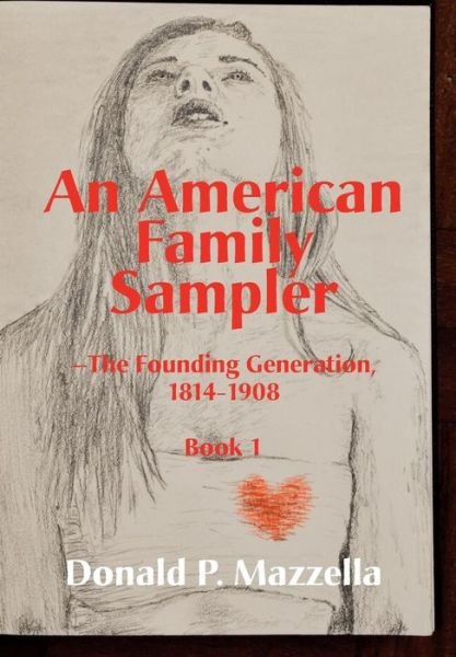 Cover for Don Mazzella · An American Family Sampler, The Founding Generation, 1814-1908 (Pocketbok) (2015)