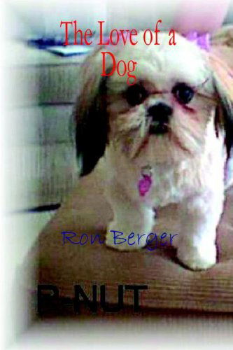 Cover for Ron Berger · P-nut - the Love of a Dog (Paperback Book) (2006)