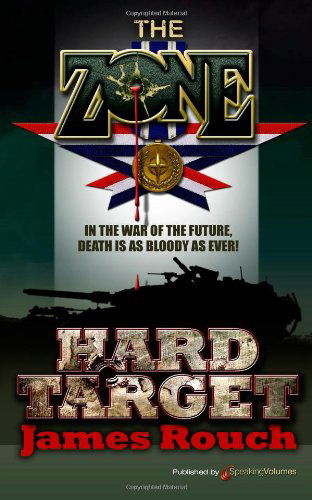 Cover for James Rouch · Hard Target: the Zone (Volume 1) (Paperback Book) (2012)