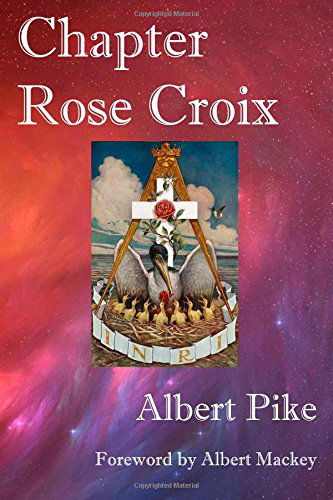 Cover for Albert Pike · Chapter Rose Croix (Paperback Book) (2013)