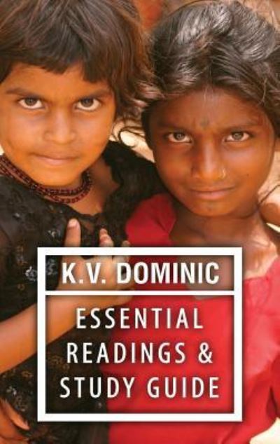 Cover for K V Dominic · K.V. Dominic Essential Readings and Study Guide : Poems about Social Justice, Women's Rights, and the Environment (Hardcover Book) (2016)