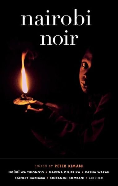 Cover for Peter Kimani · Nairobi Noir (Book) (2020)