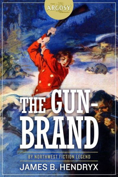 Cover for James B Hendryx · The Gun-Brand (Paperback Book) (2017)