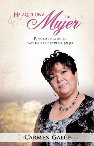Cover for Carmen Galue · He Aqui Una Mujer (Pocketbok) [Spanish edition] (2012)