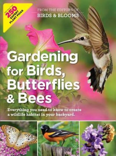 Gardening for Birds, Butterflies, and Bees - Editors at Birds and Blooms - Books - Trusted Media Brands - 9781621453031 - February 2, 2016