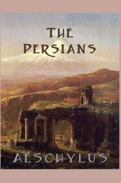 Cover for Aeschylus Aeschylus · The Persians (Paperback Book) (2013)